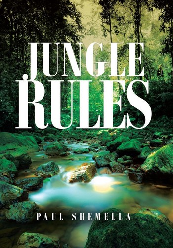 The Jungle Rules Trilogy Book by Paul Shemella