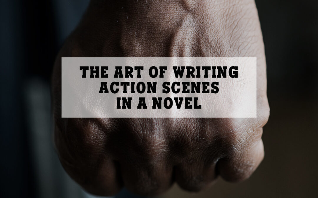 The Art of Writing Action Scenes in a Novel