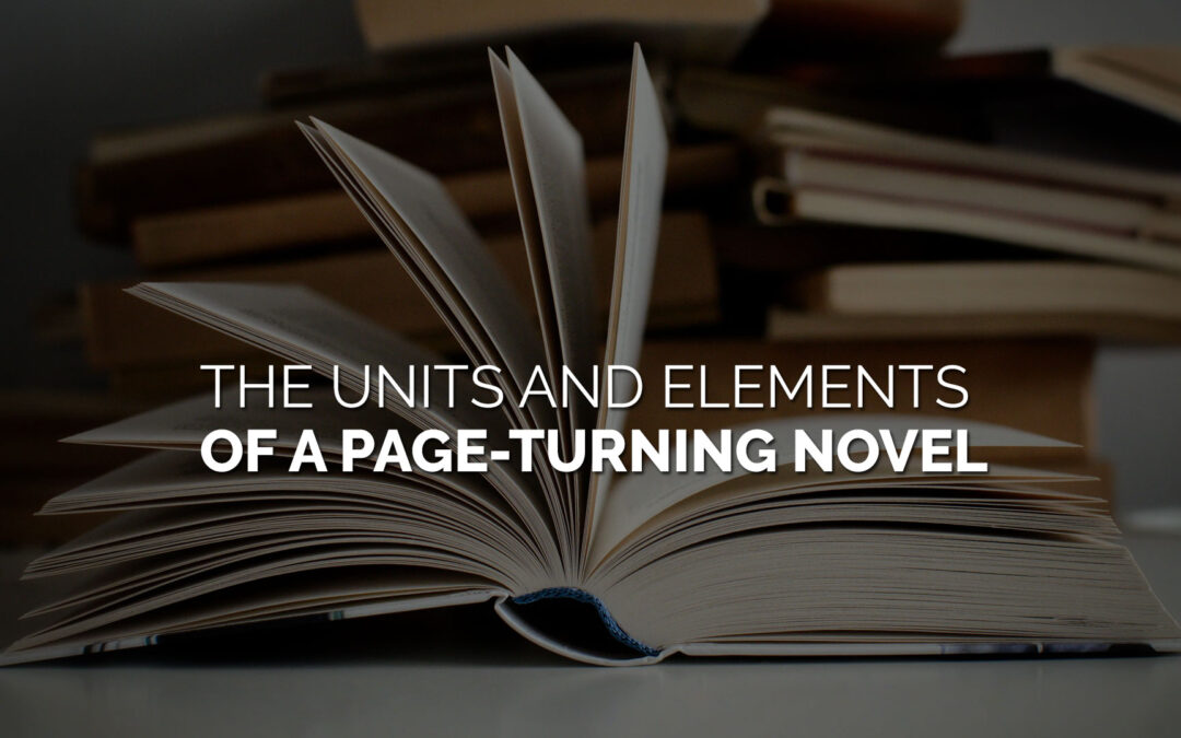 The Units and Elements of a Page-Turning Novel